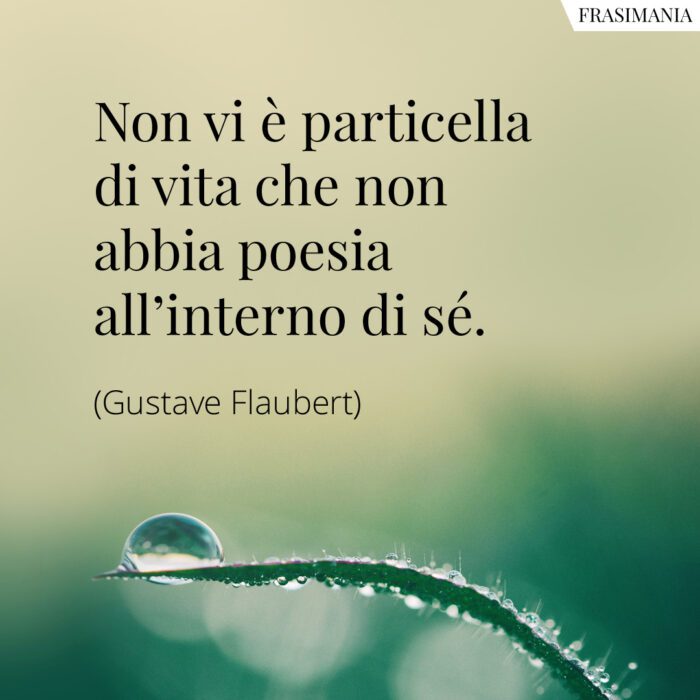 frasi-particella-vita-poesia-flaubert-700x700.jpg