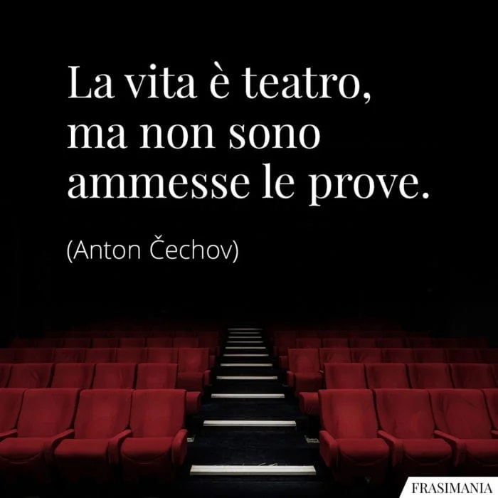 frasi-vita-teatro-prove-cechov-700x700.jpg